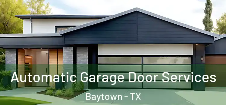  Automatic Garage Door Services Baytown - TX