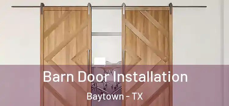  Barn Door Installation Baytown - TX