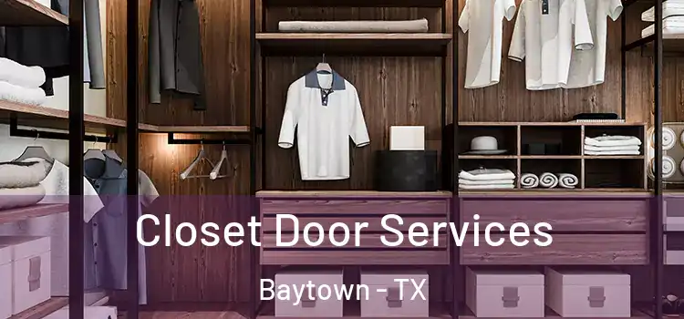  Closet Door Services Baytown - TX
