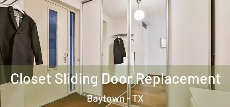  Closet Sliding Door Replacement Baytown - TX