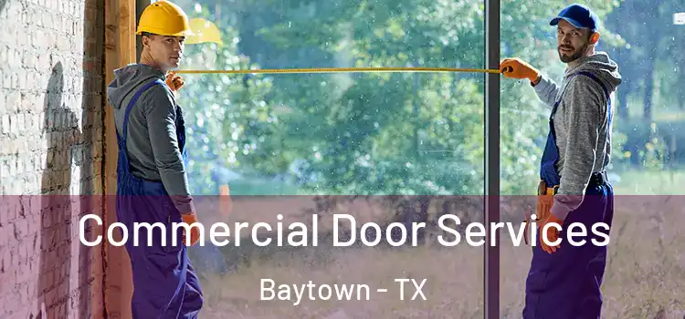  Commercial Door Services Baytown - TX