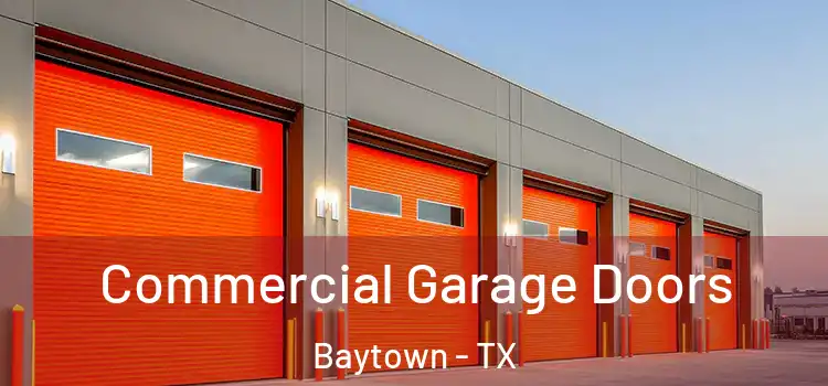  Commercial Garage Doors Baytown - TX