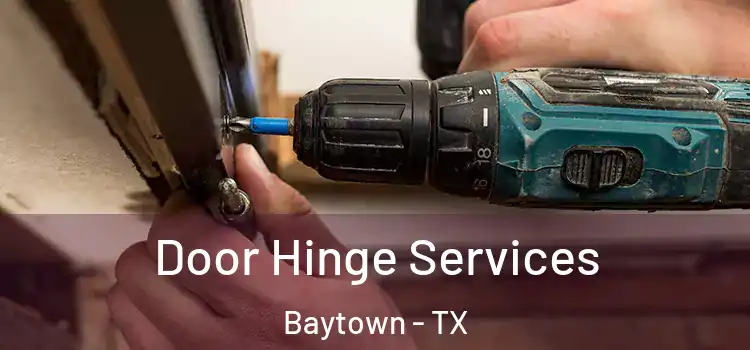  Door Hinge Services Baytown - TX