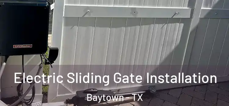  Electric Sliding Gate Installation Baytown - TX