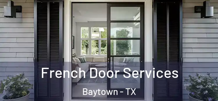  French Door Services Baytown - TX