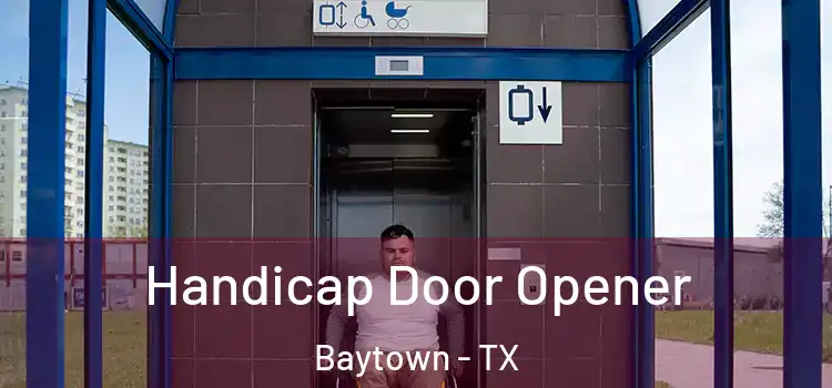  Handicap Door Opener Baytown - TX