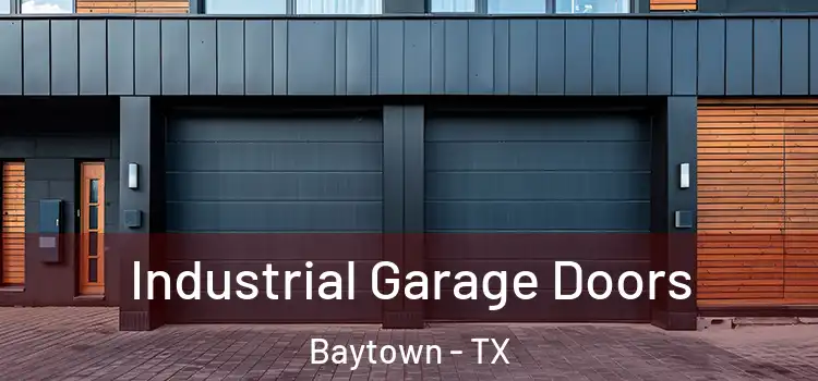  Industrial Garage Doors Baytown - TX