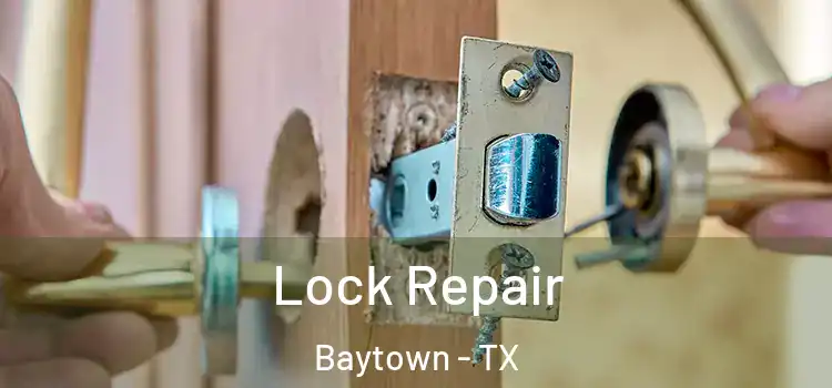  Lock Repair Baytown - TX