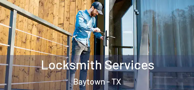  Locksmith Services Baytown - TX