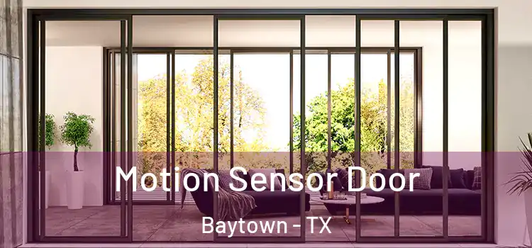  Motion Sensor Door Baytown - TX