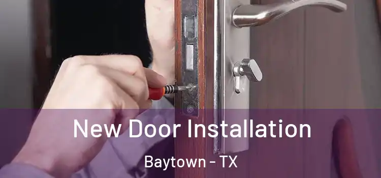  New Door Installation Baytown - TX