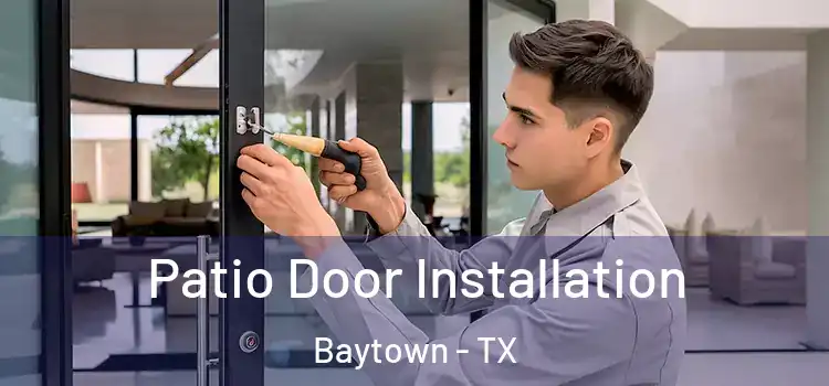  Patio Door Installation Baytown - TX