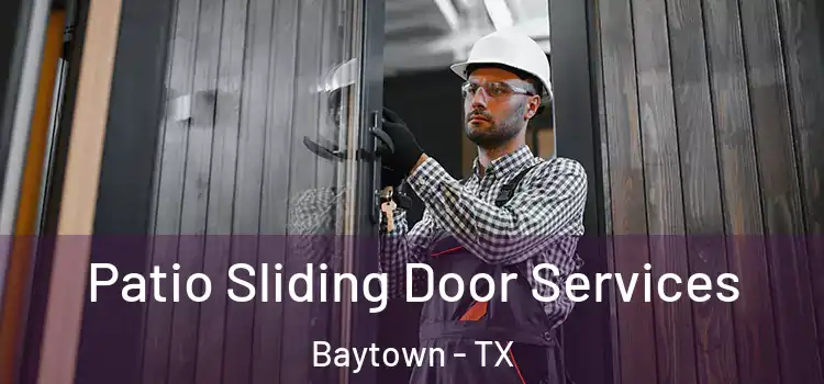 Patio Sliding Door Services Baytown - TX