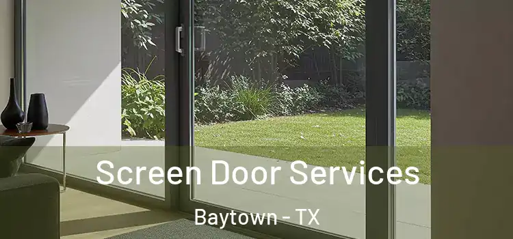 Screen Door Services Baytown - TX