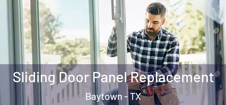  Sliding Door Panel Replacement Baytown - TX