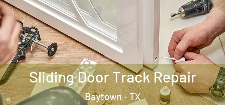  Sliding Door Track Repair Baytown - TX