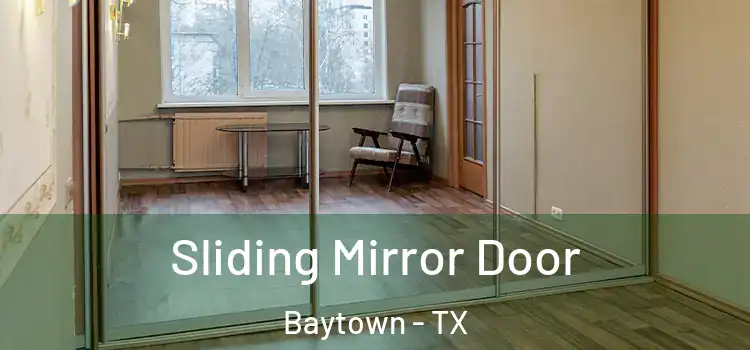  Sliding Mirror Door Baytown - TX