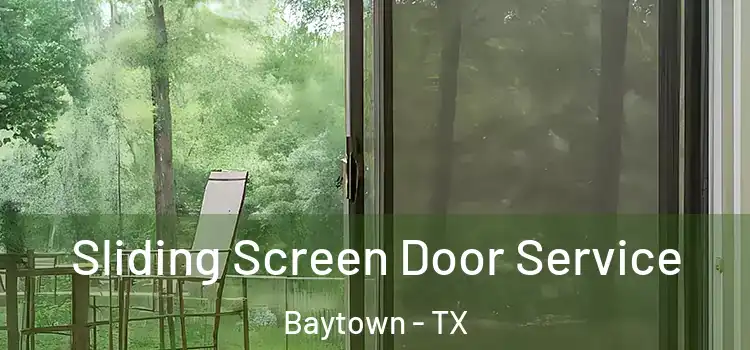  Sliding Screen Door Service Baytown - TX