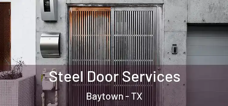 Steel Door Services Baytown - TX