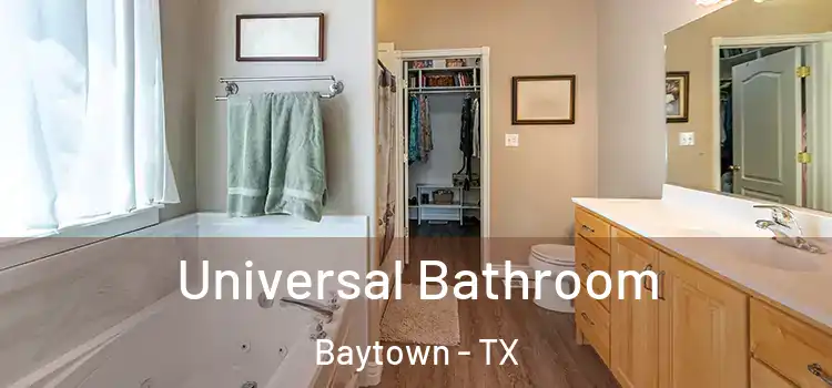  Universal Bathroom Baytown - TX
